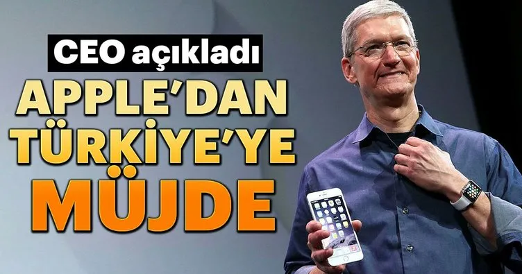 Apple’dan Türkiye’ye müjde... CEO Tim Cook açıkladı...
