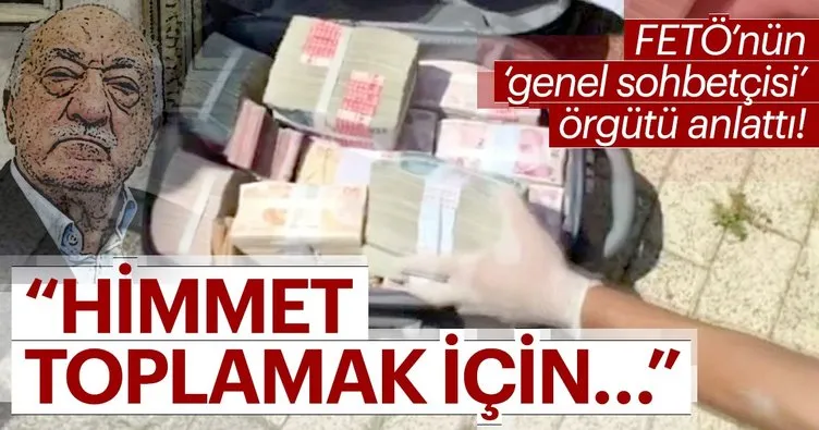 FETÖ'nün genel sohbetçisi örgütü anlattı