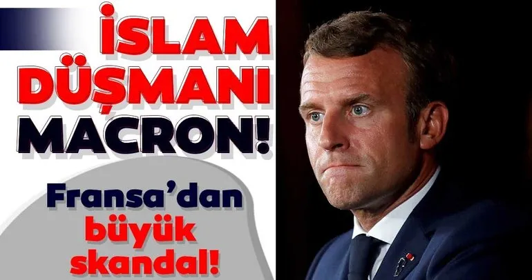 Müslümanları hedef almıştı! İslam düşmanı Macron’dan bir skandal daha...
