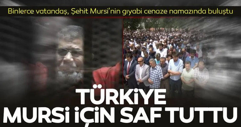 Mursi için yurt genelinde cenaze namazı kılındı