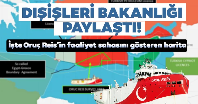 Dışişleri Bakanlığı, Oruç Reis'in faaliyet sahasını gösteren haritayı paylaştı