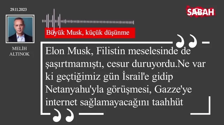 Melih Altınok | Büyük Musk, küçük düşünme