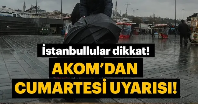 akom dan son dakika hava durumu uyarisi cumartesi gunune kadar son dakika yasam haberleri