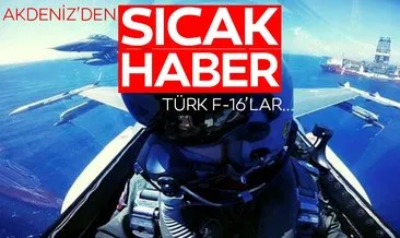 Türk F-16’ları ’Yavuz’u selamladı! İşte o anlar...