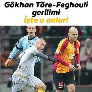 Galatasaray - Yeni Malatyapor maçında Sofiane Feghouli - Gökhan Töre gerginliği