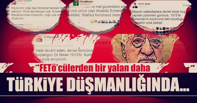 Türkiye düşmanlığı yapan FETÖ’cülerden soykırım çığırtkanlığı