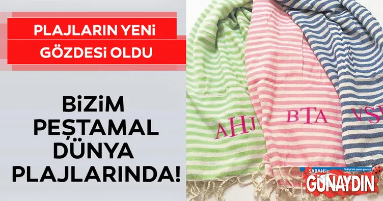 Bizim peştamal dünya plajlarında