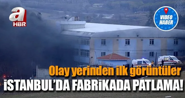 İstanbul Hadımköy’de fabrikada patlama