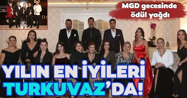 Yılın en iyileri Turkuvaz’da! MGD gecesinde ödül yağdı