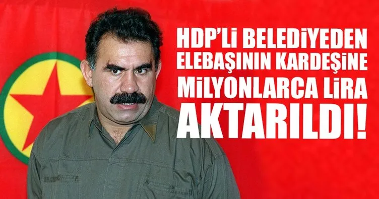 Belediyeden terör örgütü elebaşı Öcalan’ın kardeşine 7 milyon lira aktarıldı