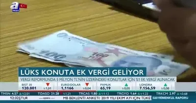 Lüks konut için ek vergi geliyor