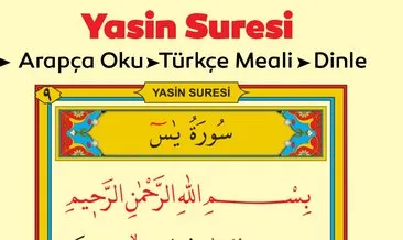YASİN SURESİ OKUNUŞU, Yasin Suresi Duası Arapça Yazılışı, Türkçe Anlamı Ve Meali