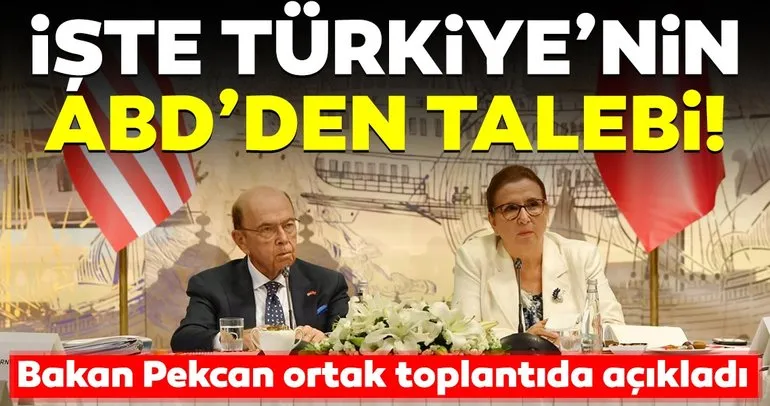 Ruhsar Pekcan Türkiye’nin talebini ortak basın toplantısında açıkladı!