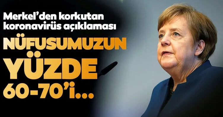 Merkel’den son dakika korkutan koronavirüs açıklaması! Nüfusumuzun yüzde 60-70’i...