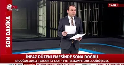 Ceza infaz Düzenlemesi hakkında flaş gelişme: Cumhurbaşkanı Erdoğan bugün saat 14:00’da... | Video