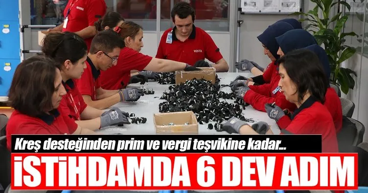 İstihdamda 6 dev adım