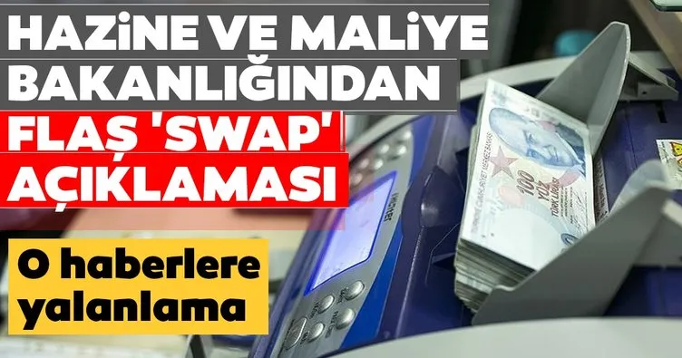 Son dakika | Hazine ve Maliye Bakanlığından flaş ’SWAP’ açıklaması