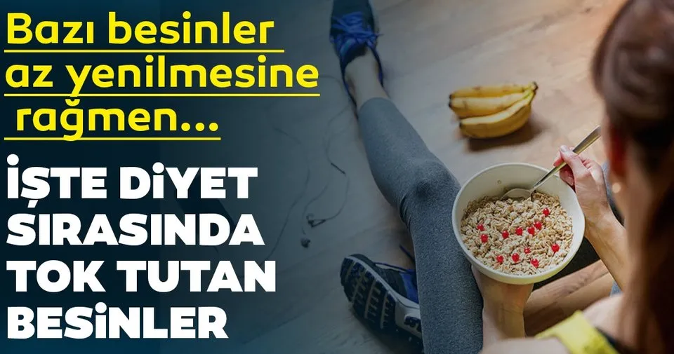 Diyet Sirasinda Tok Tutan Besinler Saglik Haberleri