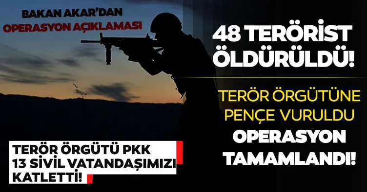 Son dakika! Milli Savunma Bakanı Akar: 48 terörist etkisiz hale getirildi