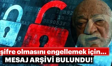 Son dakika: Mesaj arşivi bulundu