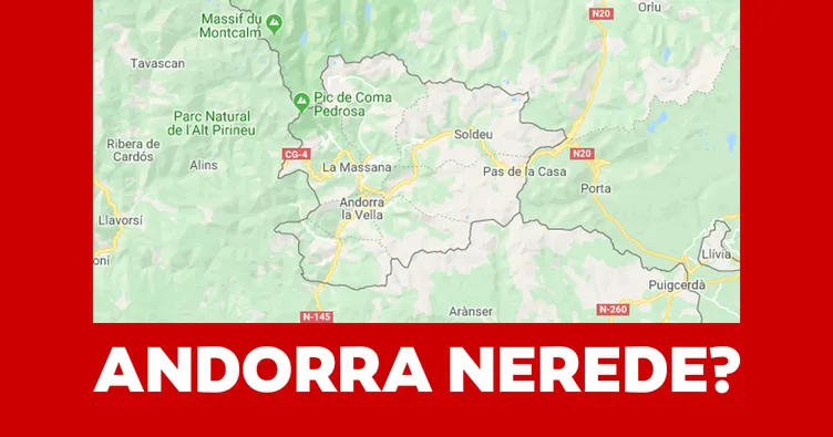 Andorra nerede? Andorra nüfusu kaç? İşte bu ülke hakkında ilginç bilgiler ve haritadaki yeri