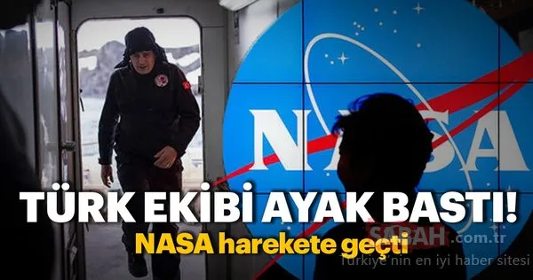 Türk ekibi ayak bastı, NASA harekete geçti