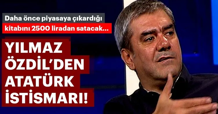 Yılmaz Özdil'den Atatürk istismarı! - Son Dakika Haberler