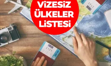 Vizesiz ülkeler 2025 listesi belli oldu: İşte vize istemeyen ülkeler 2025 tablosu!