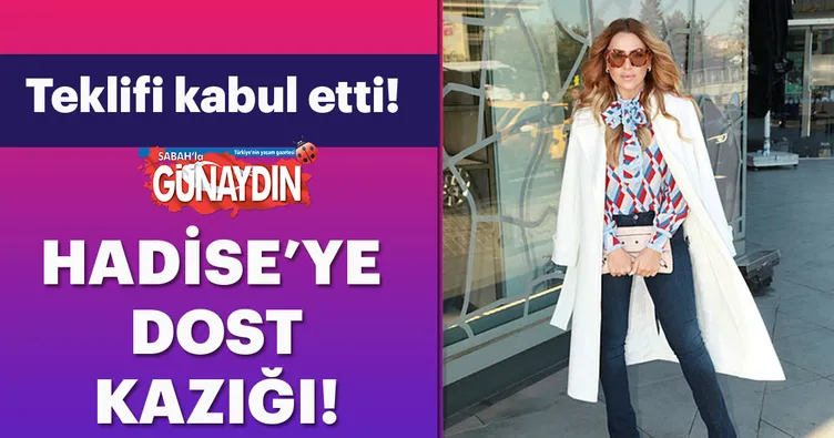 Hadise’ye dost kazığı