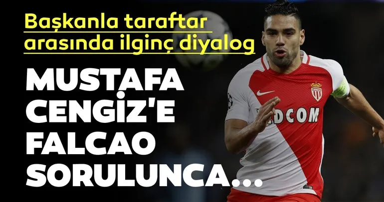 Son dakika Galatasaray transfer haberleri! Mustafa Cengiz’e Falcao sorulunca...