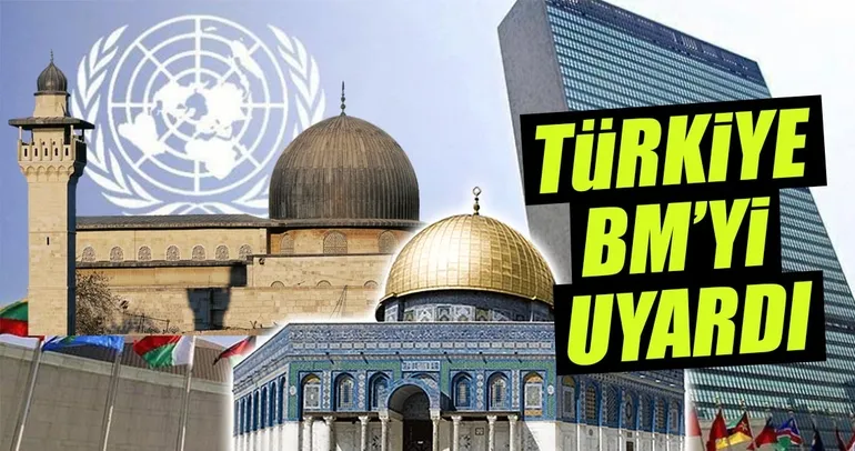 Türkiye, Kudüs konusunda BM’yi uyardı