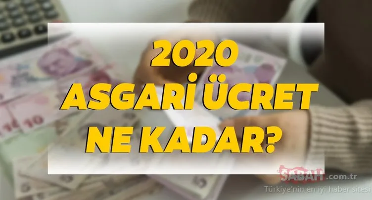 Asgari ücret ne kadar olacak? 2020 Asgari ücret zammı belli oldu mu?