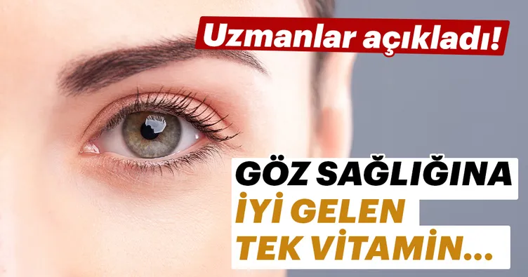 Göz sağlığına iyi gelen tek vitamin!