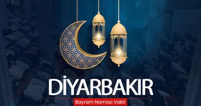 Diyarbakır’da bayram namazı saat kaçta? 2026 Diyarbakır bayram namazı saati Diyanet ile yayında!