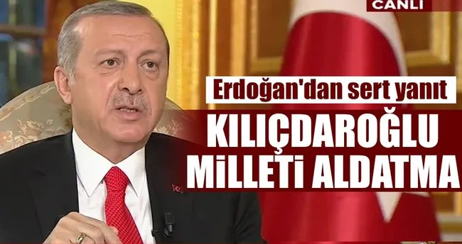 Erdoğan’dan Kılıçdaroğlu’na sert yanıt