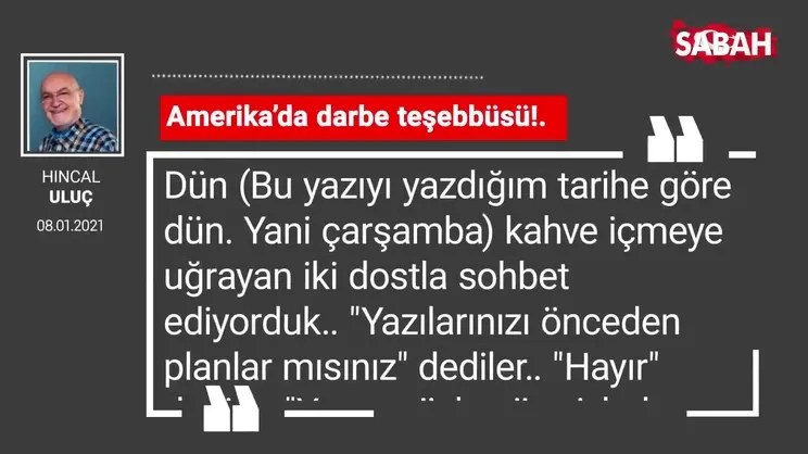 Hıncal Uluç | Amerika’da darbe teşebbüsü!.