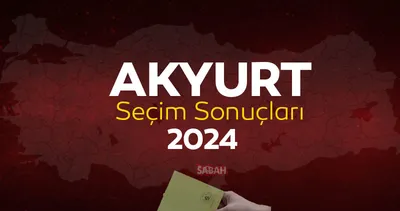 AKYURT SEÇİM SONUÇLARI 2024: Ankara Akyurt Yerel Seçim Sonuçları ve Oy Oranları