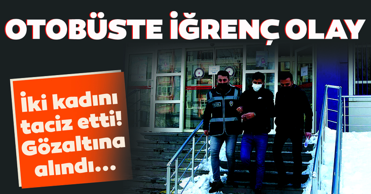 Yolcu otobüsünde cinsel taciz!