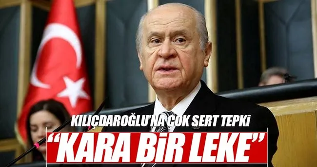 MHP Lideri Devlet Bahçeli’den Kılıçdaroğlu’na sert tepki