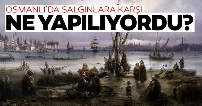 Osmanli Hekimleri Salgin Zamanlarinda Neler Uyguluyordu Son Dakika Haberler