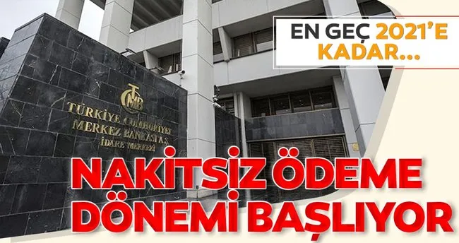 Nakitsiz ödeme dönemi başlıyor