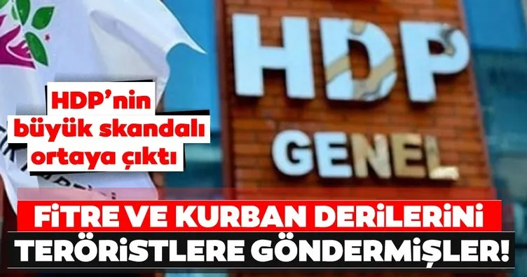 HDP'nin büyük skandalı ortaya çıktı! Fitre ve kurban derilerini teröristlere göndermişler