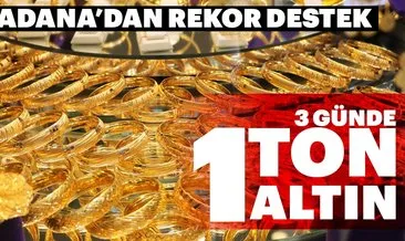 Adana’dan rekor destek! 3 günde 1 ton altın bozduruldu