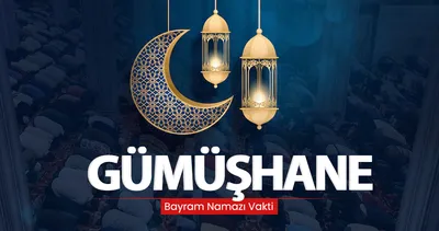 Gümüşhane’de bayram namazı saat kaçta? Diyanet ile 20 Mart 2026 Gümüşhane bayram namazı saati