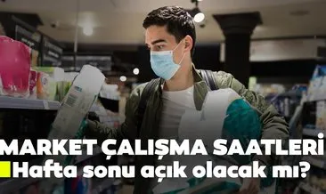 Hafta sonu marketler açık mı, kaça kadar açık olacak? A101, BİM, ŞOK, FİLE, Migros ve Carrefour market çalışma saatleri: Bugün Marketler kaçta açılıyor, kaçta kapanıyor?