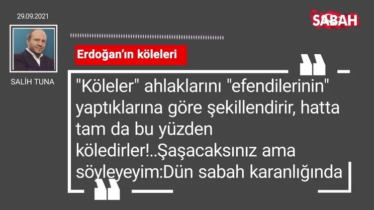 Salih Tuna | Erdoğan’ın köleleri