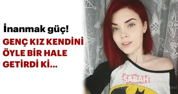 Genç kadın kendini öyle bir hale getirdi ki...