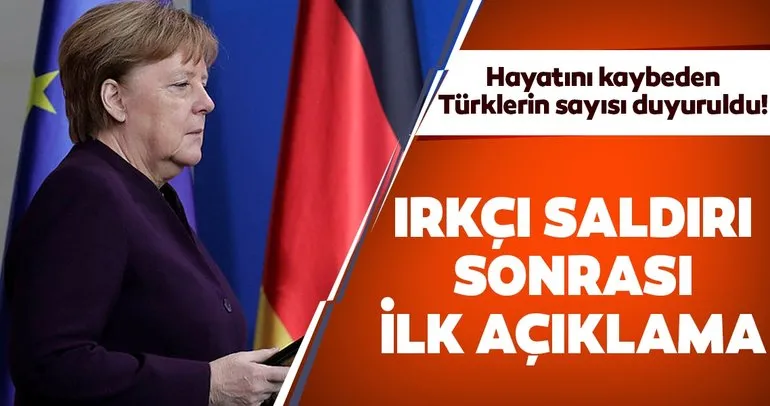 Son dakika! Almanya’daki ırkçı saldırının ardından Merkel’den ilk açıklama!