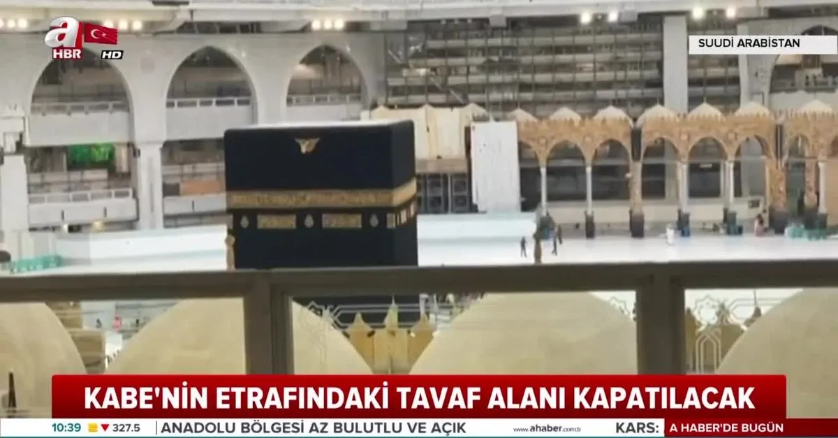 mekke de koronavirus onlemi kabe nin etrafindaki tavaf alani kapatilacak video videosunu izle son dakika haberleri