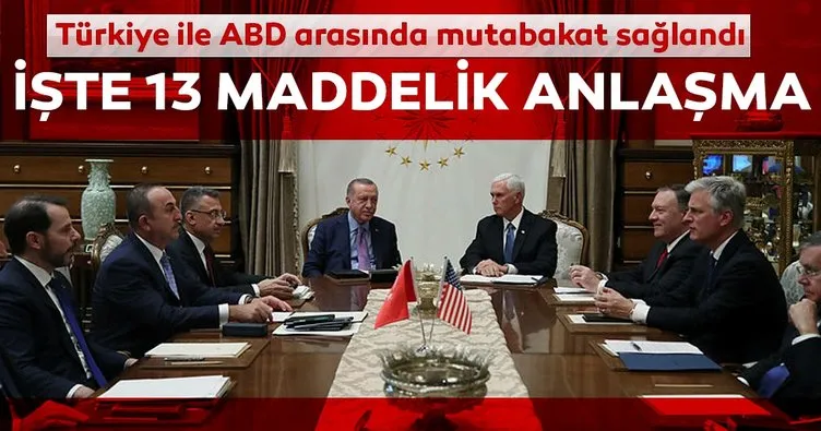 Son Dakika: Türkiye ile ABD arasında mutabakat sağlandı... İşte 13 maddelik o anlaşma!